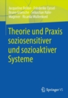 Theorie und Praxis soziosensitiver und sozioaktiver Systeme - eBook