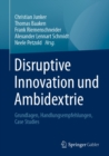 Disruptive Innovation und Ambidextrie : Grundlagen, Handlungsempfehlungen, Case Studies - eBook