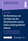 Die Wertrelevanz von Fair Values der drei Hierarchiestufen und der Einfluss landerspezifischer Faktoren : Eine empirische Analyse des europaischen Bankensektors - eBook