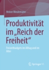 Produktivitat im „Reich der Freiheit" : Freizeitbudgets im Alltag und im Alter - eBook