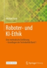 Roboter- und KI-Ethik : Eine methodische Einfuhrung - Grundlagen der Technikethik Band 1 - eBook