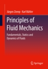 Principles of Fluid Mechanics : Fundamentals, Statics and Dynamics of Fluids - eBook