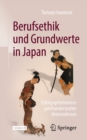 Berufsethik und Grundwerte in Japan : Erfolgsgeheimnisse jahrhundertealter Unternehmen - eBook