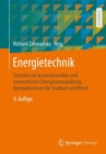 Energietechnik : Systeme zur konventionellen und erneuerbaren Energieumwandlung. Kompaktwissen fur Studium und Beruf - eBook