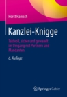 Kanzlei-Knigge : Taktvoll, sicher und gewandt im Umgang mit Partnern und Mandanten - eBook