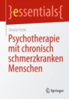 Psychotherapie mit chronisch schmerzkranken Menschen - eBook