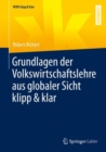 Grundlagen der Volkswirtschaftslehre aus globaler Sicht klipp & klar - eBook