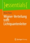 Wigner-Verteilung trifft Lichtquantenleiter - eBook