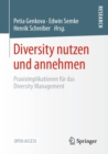 Diversity nutzen und annehmen : Praxisimplikationen fur das Diversity Management - eBook