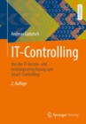 IT-Controlling : Von der IT-Kosten- und Leistungsverrechnung zum Smart-Controlling - eBook