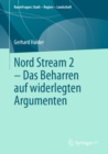 Nord Stream 2 - Das Beharren auf widerlegten Argumenten - eBook