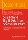 Small-N und Big-N-Data in der Sportwissenschaft : Einfuhrung in Forschungsdesign und Methoden - eBook