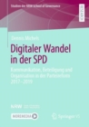 Digitaler Wandel in der SPD : Kommunikation, Beteiligung und Organisation in der Parteireform 2017-2019 - eBook