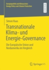 Transnationale Klima- und Energie-Governance : Die Europaische Union und Nordamerika im Vergleich - eBook
