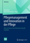 Pflegemanagement und Innovation in der Pflege : Wie sich Mensch und Maschine sinnvoll erganzen - eBook