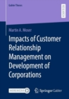 Impacts of Customer Relationship Management on Development of Corporations - Book