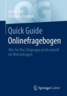 Quick Guide Onlinefragebogen : Wie Sie Ihre Zielgruppe professionell im Web befragen - eBook