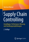 Supply Chain Controlling : Grundlagen, Performance-Messung und Handlungsempfehlungen - eBook