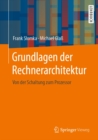 Grundlagen der Rechnerarchitektur : Von der Schaltung zum Prozessor - eBook