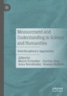 Measurement and Understanding in Science and Humanities : Interdisciplinary Approaches - Book