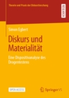 Diskurs und Materialitat : Eine Dispositivanalyse des Drogentestens - eBook