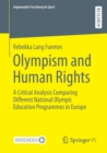 Olympism and Human Rights : A Critical Analysis Comparing Different National Olympic Education Programmes in Europe - Book