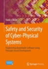 Safety and Security of Cyber-Physical Systems : Engineering dependable Software using Principle-based Development - Book