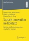 Soziale Innovation im Kontext : Beitrage zur Konturierung eines unscharfen Konzepts - eBook