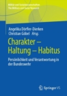Charakter - Haltung - Habitus : Personlichkeit und Verantwortung in der Bundeswehr - eBook