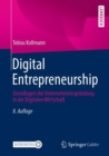 Digital Entrepreneurship : Grundlagen der Unternehmensgrundung in der Digitalen Wirtschaft - eBook