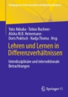 Lehren und Lernen in Differenzverhaltnissen : Interdisziplinare und Intersektionale Betrachtungen - eBook