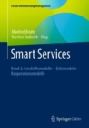 Smart Services : Band 2: Geschaftsmodelle - Erlosmodelle - Kooperationsmodelle - eBook
