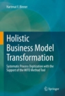 Holistic Business Model Transformation : Systematic Process Digitization with the Support of the MITO Method Tool - Book