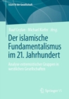 Der islamische Fundamentalismus im 21. Jahrhundert : Analyse extremistischer Gruppen in westlichen Gesellschaften - eBook
