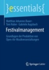 Festivalmanagement : Grundlagen der Produktion von Open-Air-Musikveranstaltungen - eBook