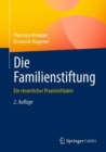 Die Familienstiftung : Ein steuerlicher Praxisleitfaden - eBook