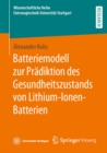 Batteriemodell zur Pradiktion des Gesundheitszustands von Lithium-Ionen-Batterien - eBook