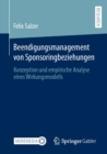 Beendigungsmanagement von Sponsoringbeziehungen : Konzeption und empirische Analyse eines Wirkungsmodells - eBook