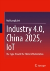 Industry 4.0, China 2025, IoT : The Hype Around the World of Automation - eBook