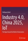 Industry 4.0, China 2025, IoT : The Hype Around the World of Automation - Book
