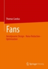 Fans : Aerodynamic Design - Noise Reduction - Optimization - Book