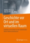 Geschichte vor Ort und im virtuellen Raum : Einblicke in die Arbeit an der Gedenkstatte Berlin-Hohenschonhausen - eBook