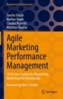 Agile Marketing Performance Management : 10 Success Factors for Maximizing Marketing ROI Dynamically - Book