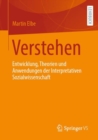 Verstehen : Entwicklung, Theorien und Anwendungen der Interpretativen Sozialwissenschaft - eBook