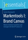 Markentools I: Brand Canvas : Marken holistisch verstehen und managen mit dem B*canvas 2.0 - eBook