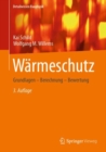Warmeschutz : Grundlagen - Berechnung - Bewertung - eBook