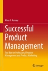 Successful Product Management : Tool Box for Professional Product Management and Product Marketing - eBook