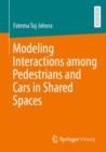 Modeling Interactions among Pedestrians and Cars in Shared Spaces - Book