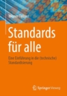 Standards fur alle : Eine Einfuhrung in die (technische) Standardisierung - eBook
