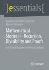 Mathematical Stories II - Recursion, Divisibility and Proofs : For Gifted Students in Primary School - Book